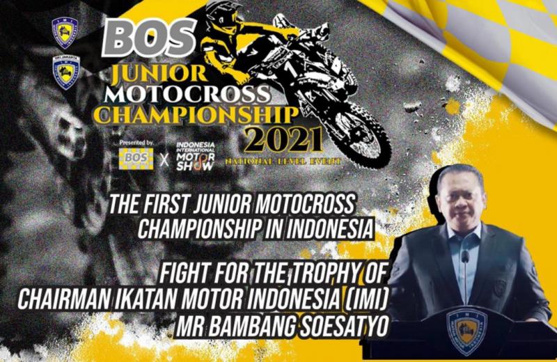 BOS Junior Motocross Championship merupakan event motocross usia dini pertama di Indonesia memperebutkan piala Ketua Umum IMI Pusat Bambang Soesatyo.